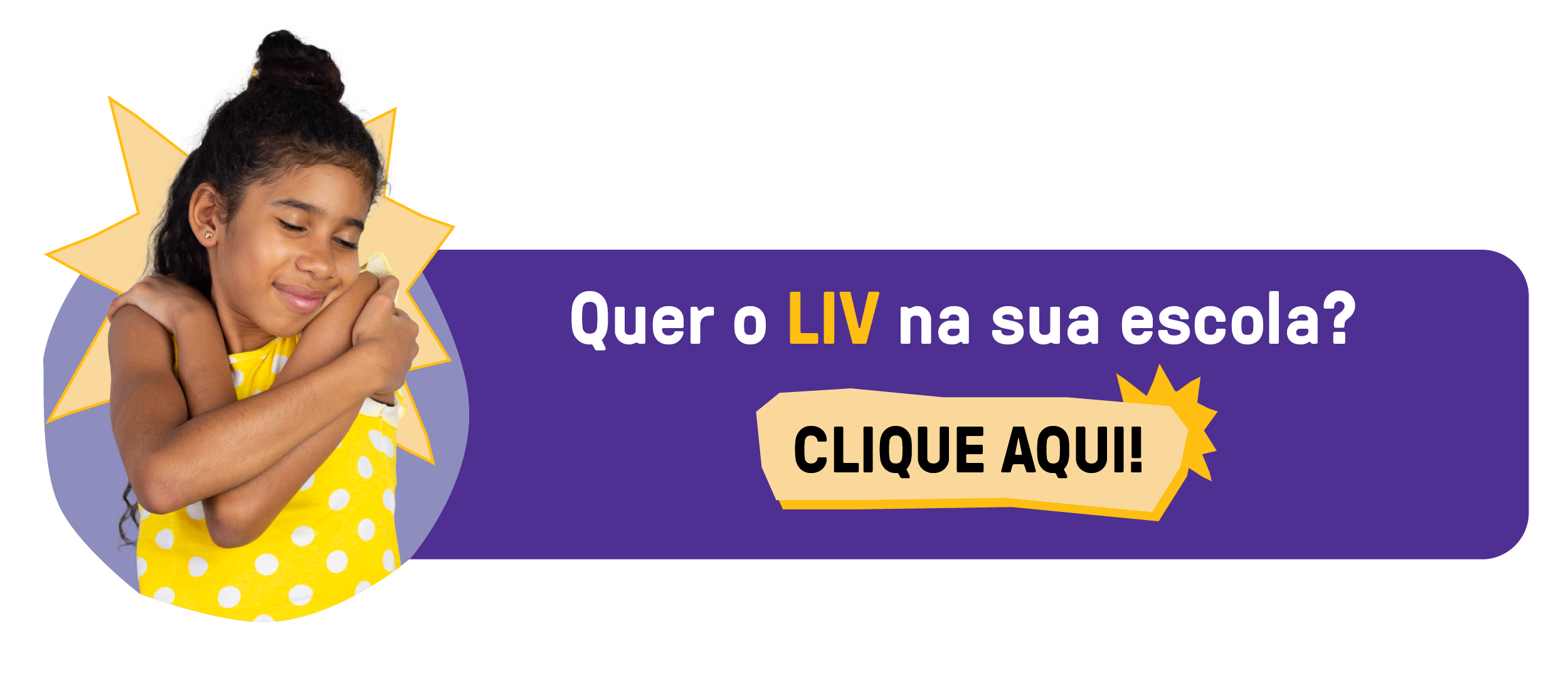 Vamos levar o LIV para a sua escola?